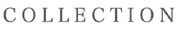 COLLECTION